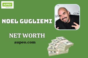 Noel Gugliemi Wealth, Salary and Financial Overview
