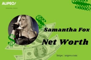 What is Samantha Fox Net Worth 2025 Salary Wealth Career Earnings