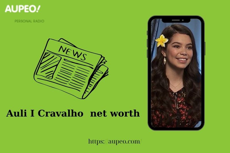 What is Auli I Cravalho's Net Value in 2025