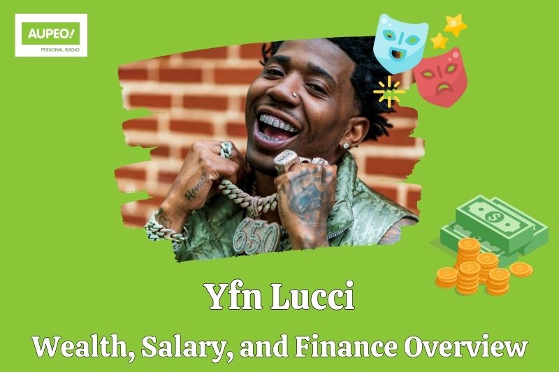YFN Lucci Wealth, Salary and Financial Review