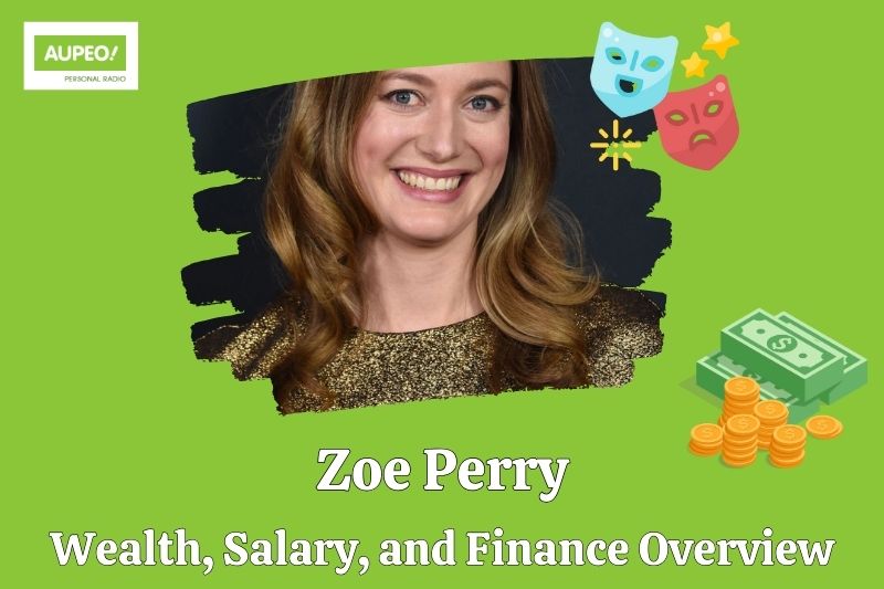 Zoe Perry wealth, salary and financial review