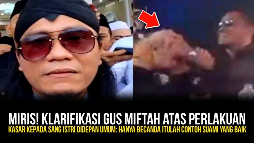 Gus miftah toyor kepala istri full video