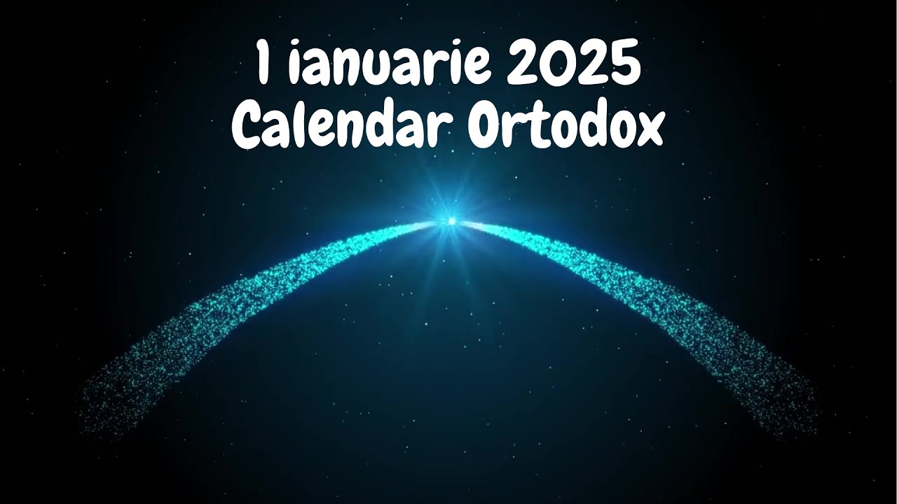 Calendar ortodox ianuarie 2025