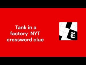 tank in a factory nyt