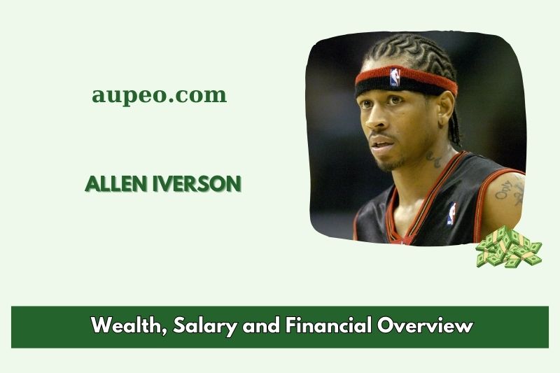 Allen Iverson's wealth, salary and financial review