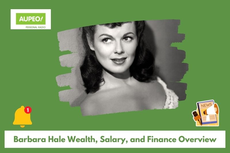 Barbara Hale's wealth, salary and finance review