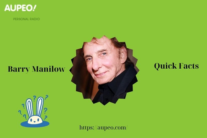 Barry Manilow Fast Facts