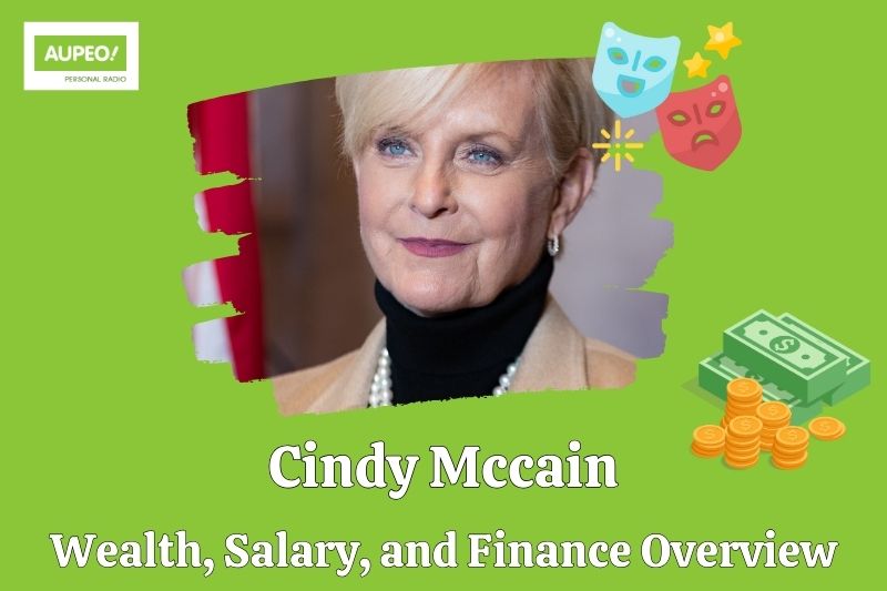 Cindy McCain's wealth, salary and financial review