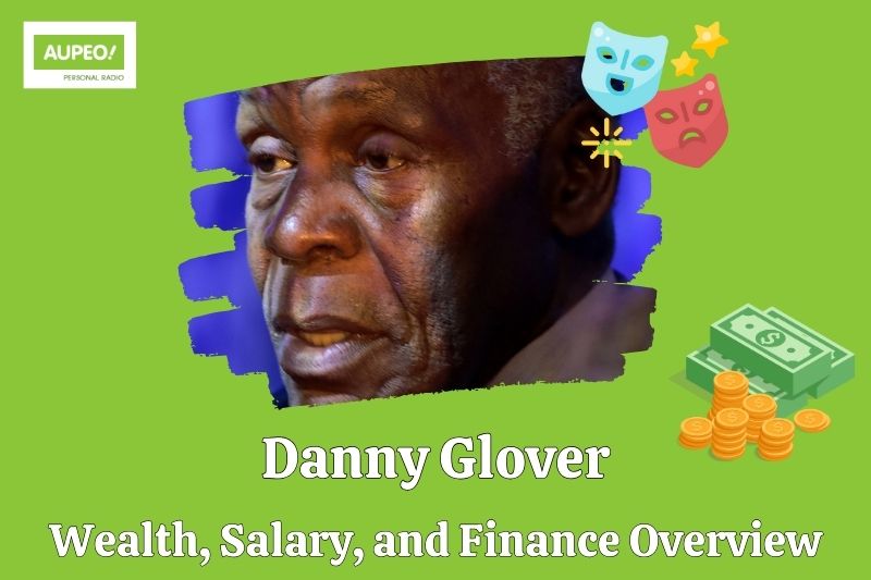 Danny Glover Wealth, Salary and Financial Review