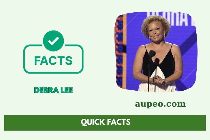 Debra Lee Quick Facts