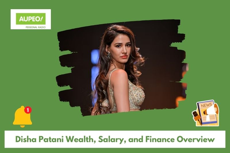 Disha patani wealth, salary and finance review