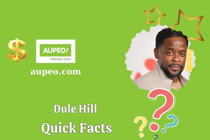 DULE HILL Quick Facts