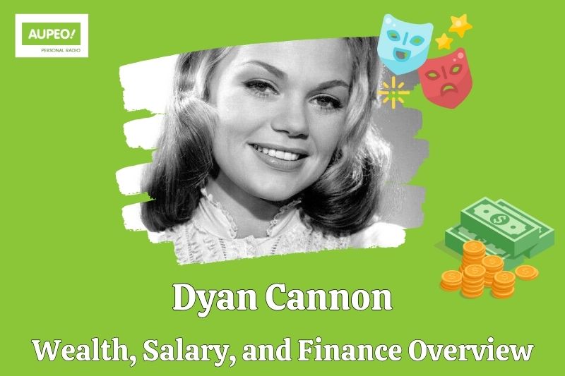 Dyan Cannon Wealth, Salary and Financial Review