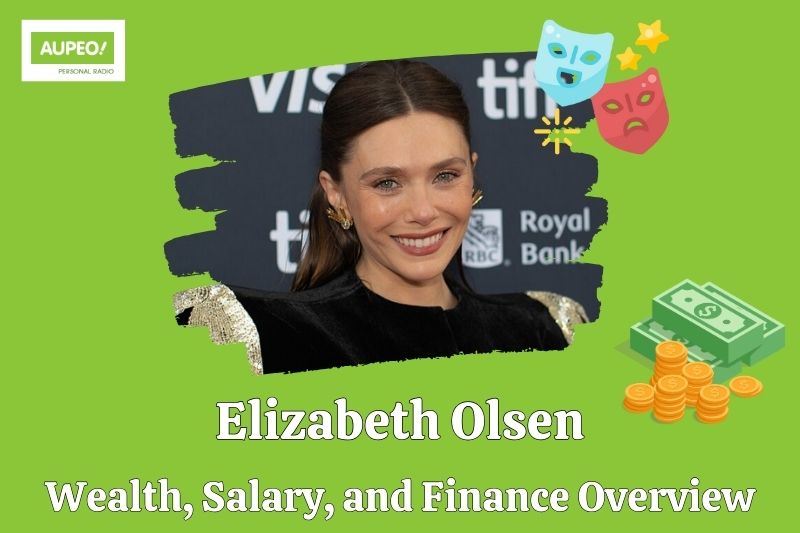 Elizabeth Olsen's wealth, salary and financial review