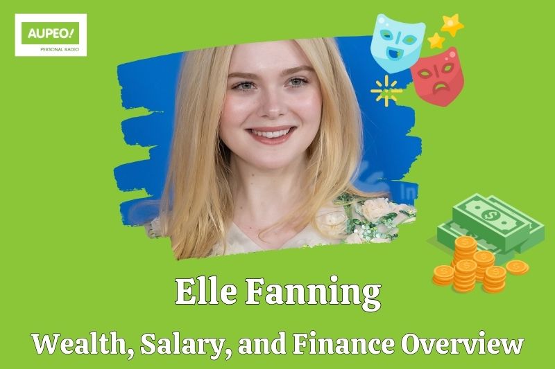 Elle Fanning wealth, salary and financial review