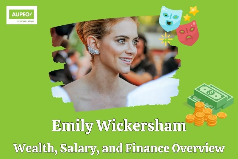 Emily Wickersam's wealth, salary and financial review