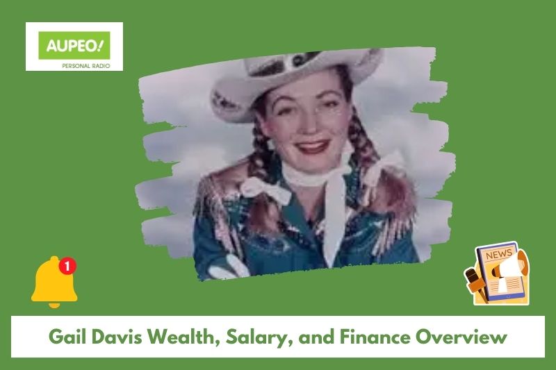 Gail Davis Wealth, Salary and Finance Review