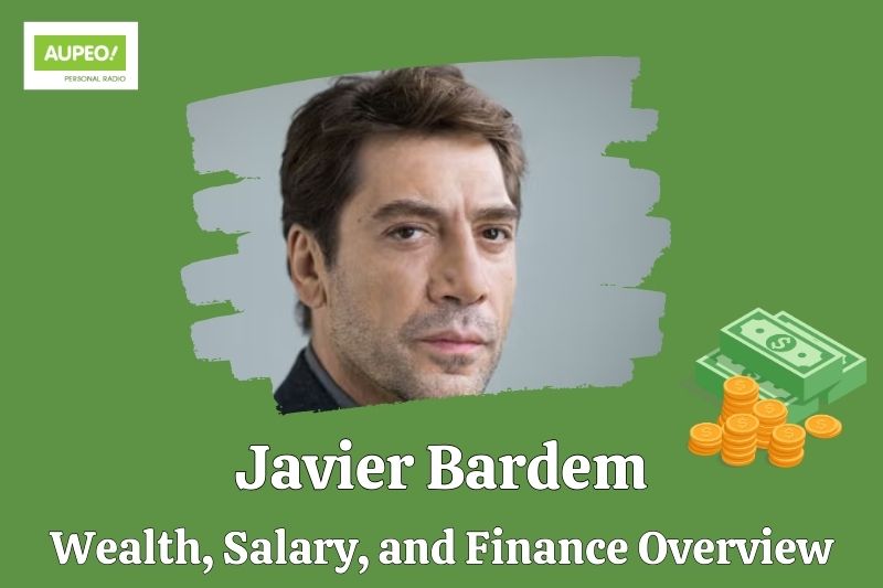 Javier Bardem's wealth, salary and financial review