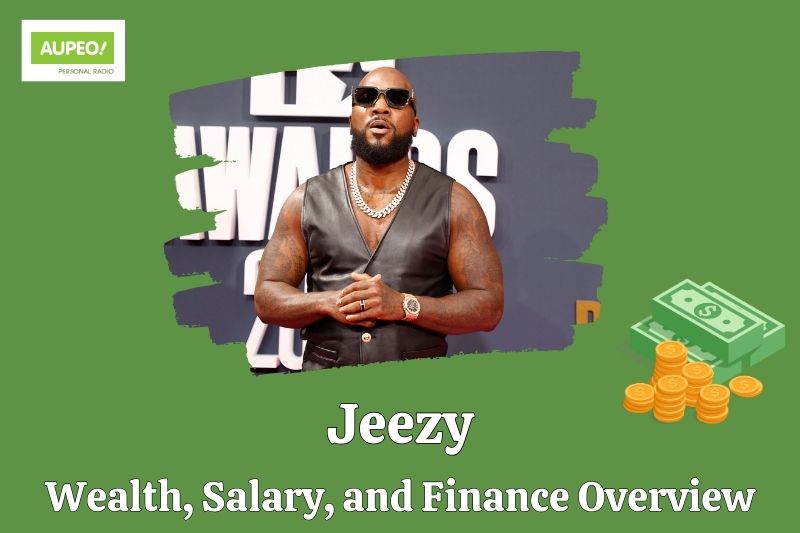 Jeezy wealth, salary and financial review