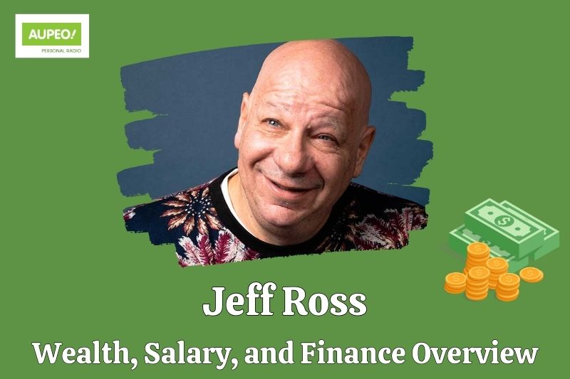 Jeff Ross wealth, salary and financial review