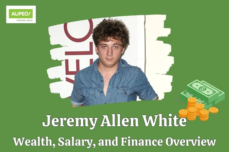 Jeremy Allen's White Wealth, Salary and Financial Review