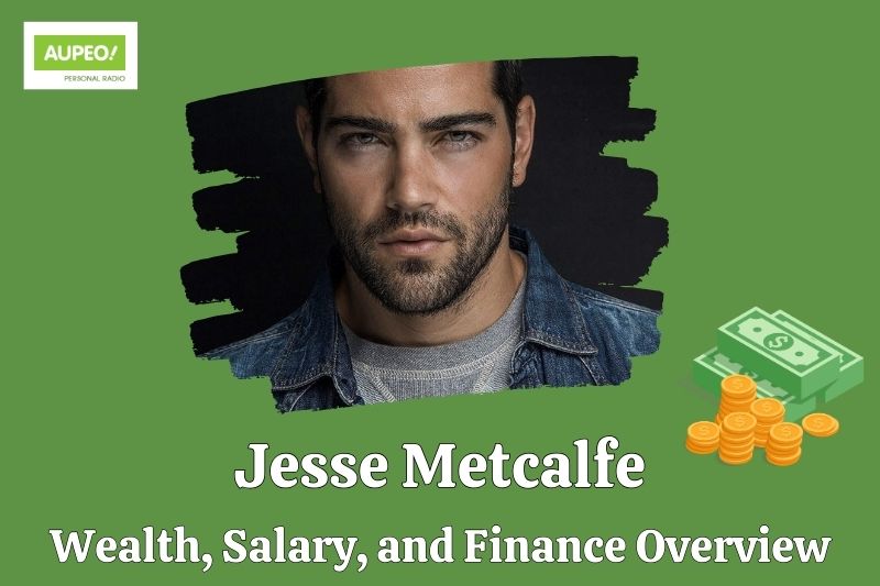 Jesse Metkalf's wealth, salary and financial review