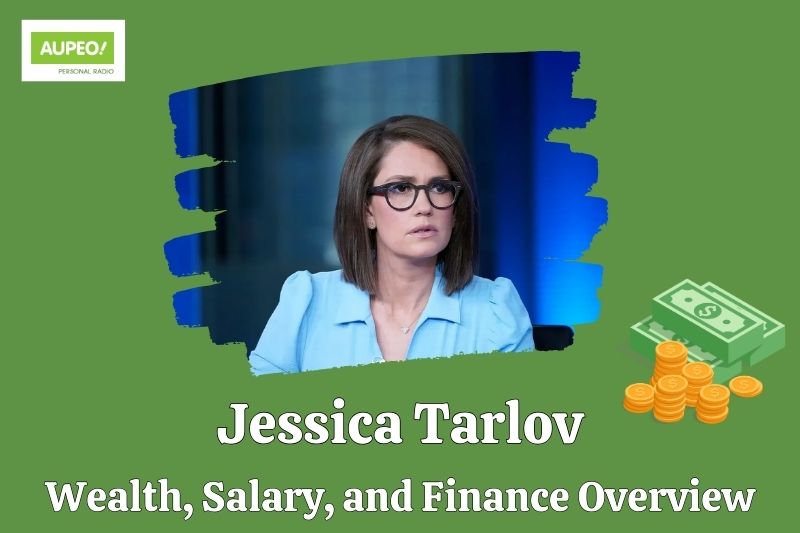 Jessica Tarlov's wealth, salary and financial review