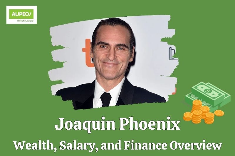 Joakin Phoenix's wealth, salary and financial review