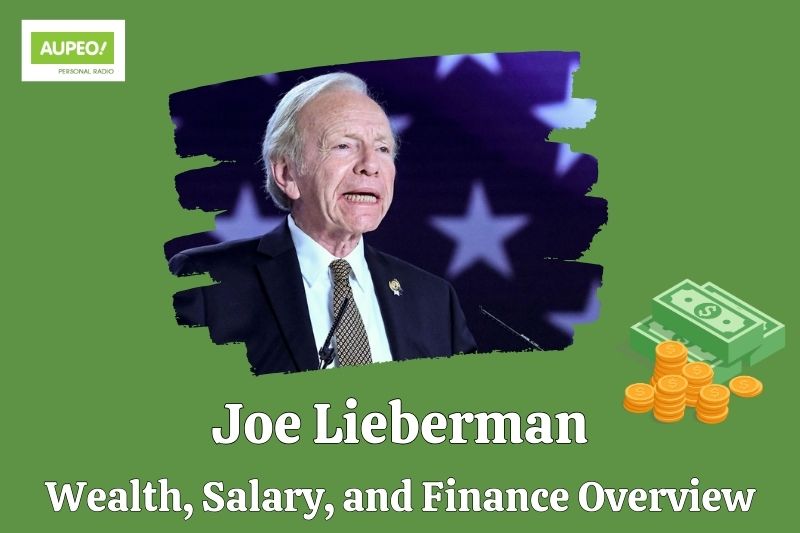 Joe Liberman Wealth, Salary and Financial Review