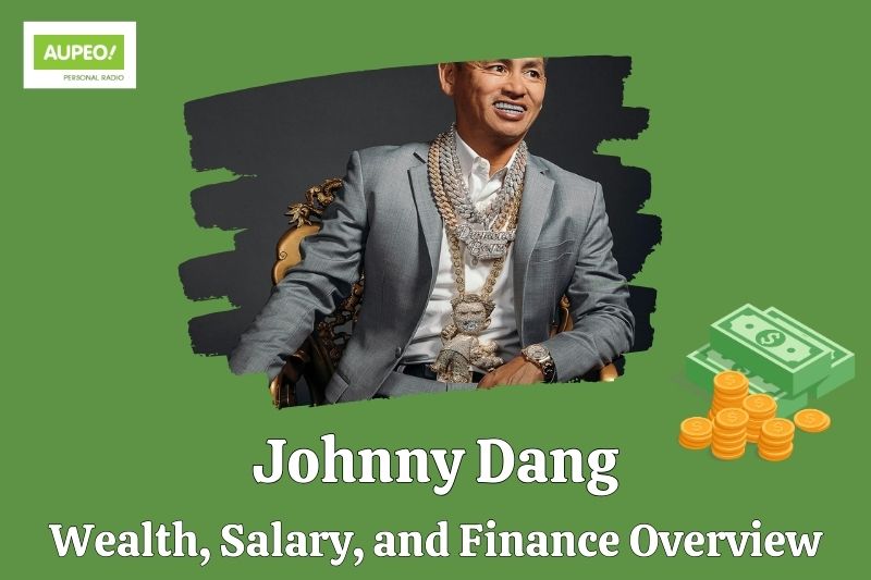 Johnny Dang's wealth, salary and financial review