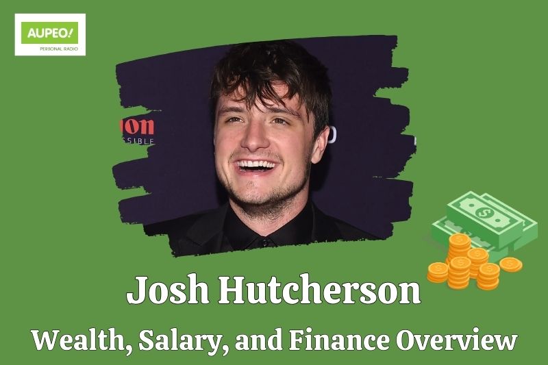 Josh Hutcherson's wealth, salary and financial review