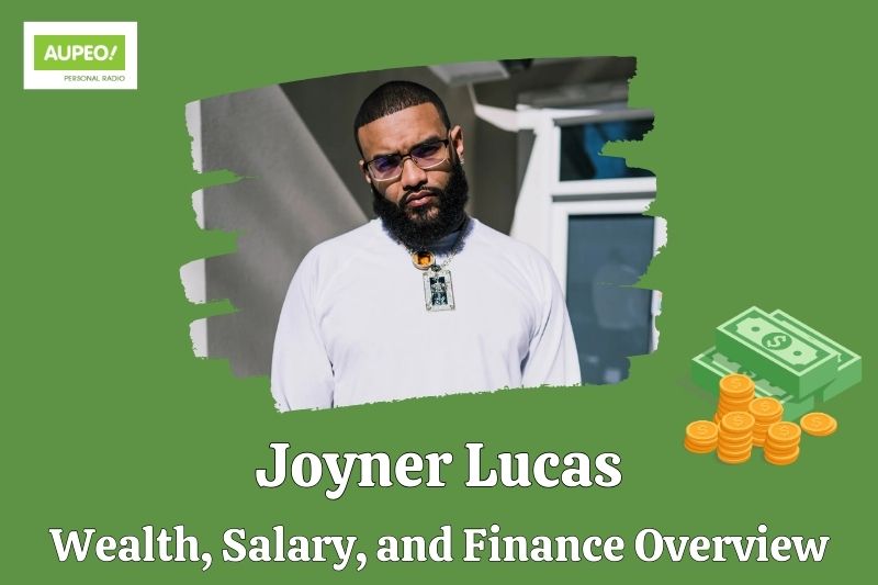 Joyner Lucas wealth, salary and financial review