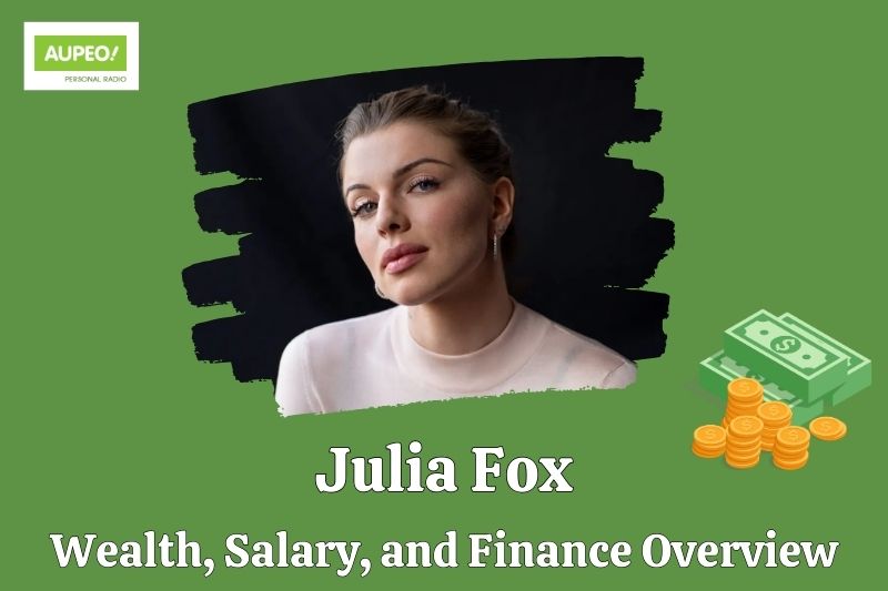 Julia Fox's wealth, salary and financial review