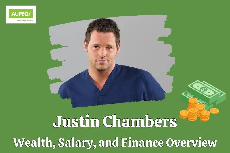 Justin Chambers' wealth, salary and financial review