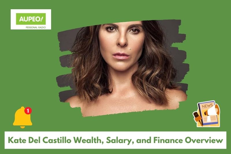 Kate Del Castile wealth, salary and finance review