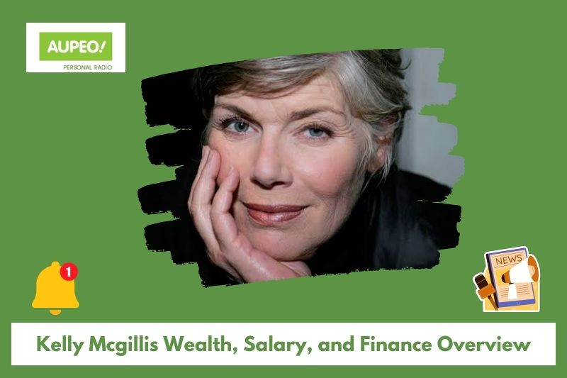 Kelly McGillis wealth, salary and finance review