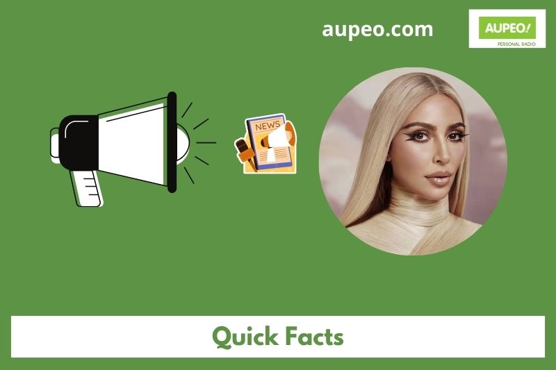 Kim Kardashian's quick facts