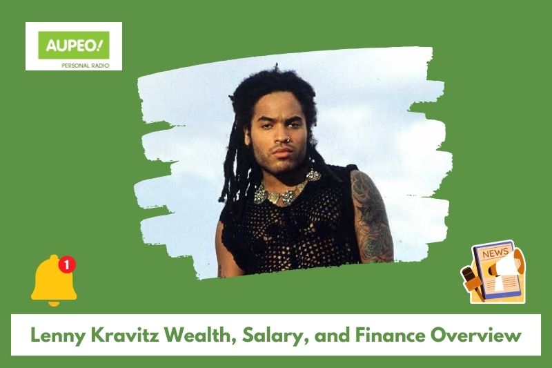 Lenny Kravitz's wealth, salary and finance review