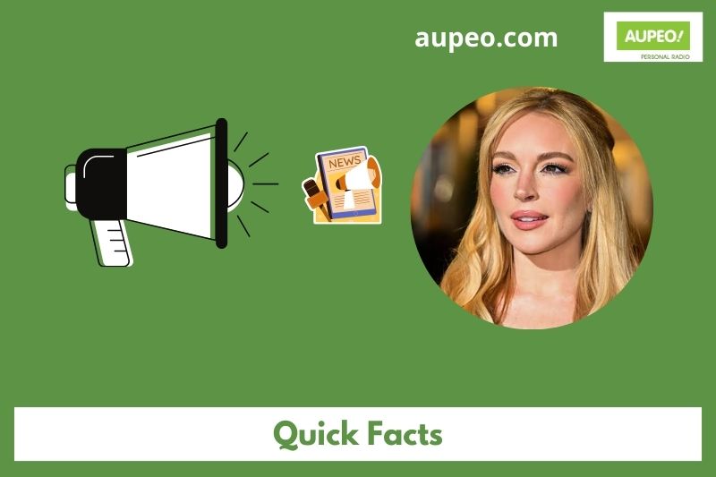 Lindsay Lohan's Quick Facts