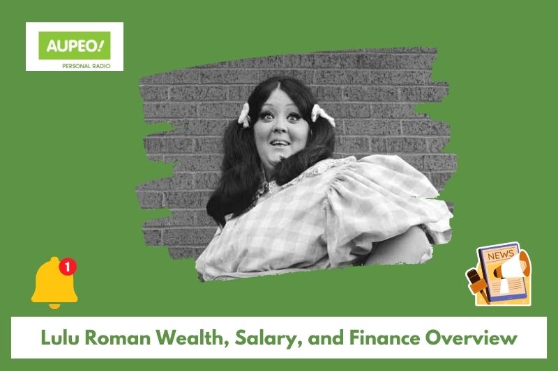 Lulu Roman wealth, salary and finance review