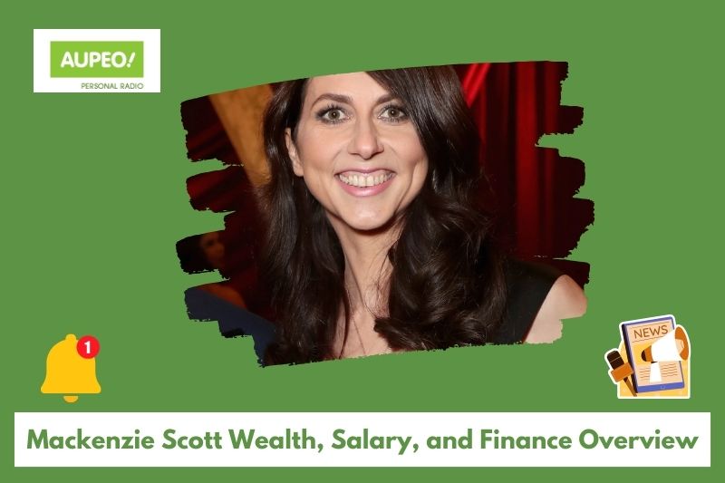 Mackenzie Scott's wealth, salary and finance review