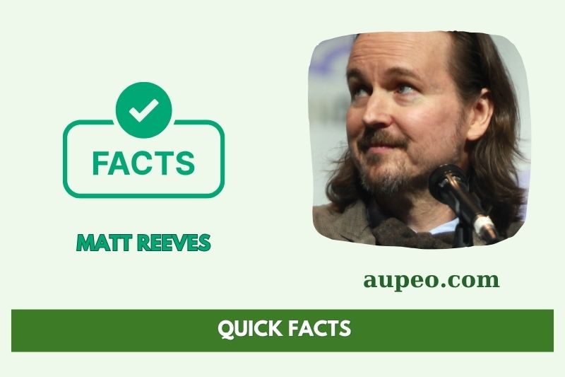 Matt reeves quick facts