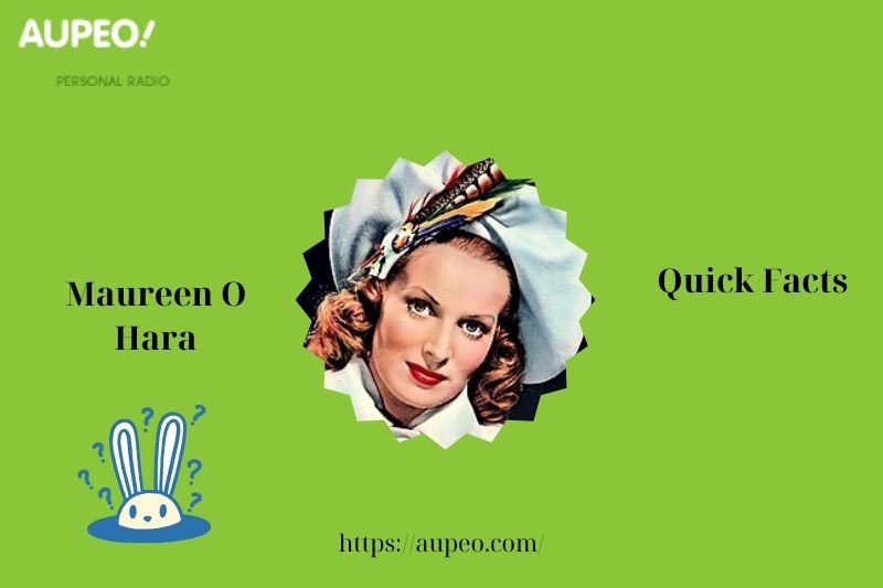 MAUREEN O HARA Quick Facts