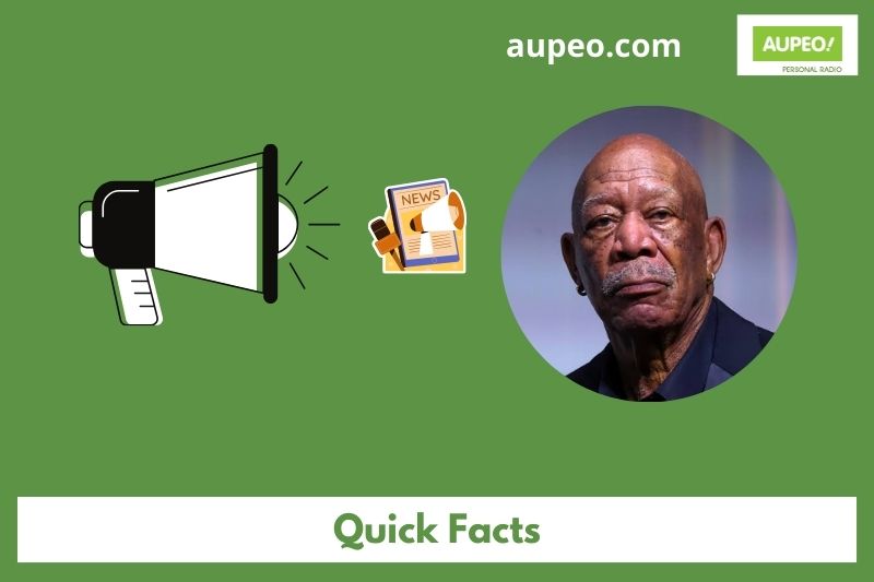 Morgan Freeman's Quick Facts