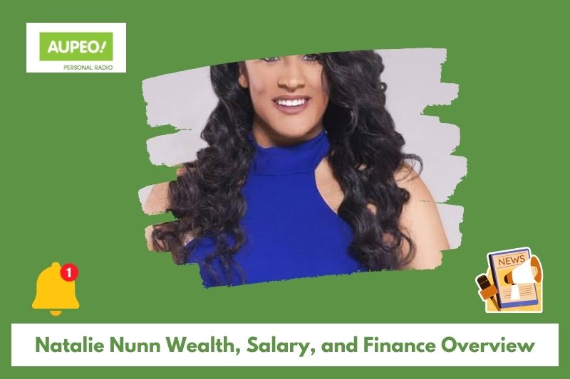 Natalie Nun's wealth, salary and finance review