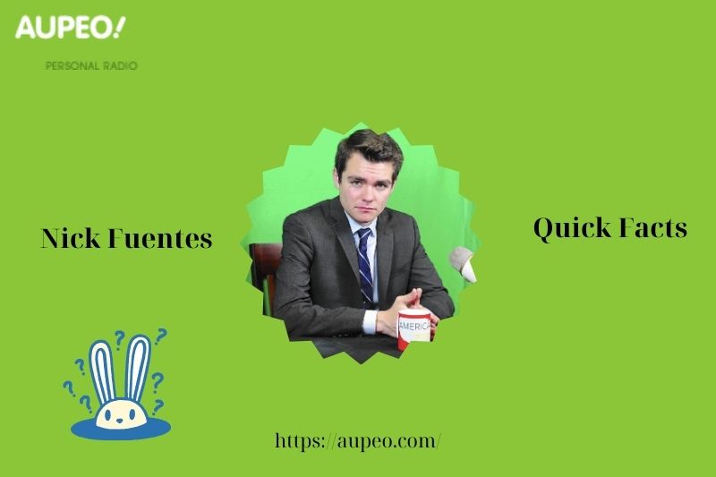 Nick Fuentes Fast Facts