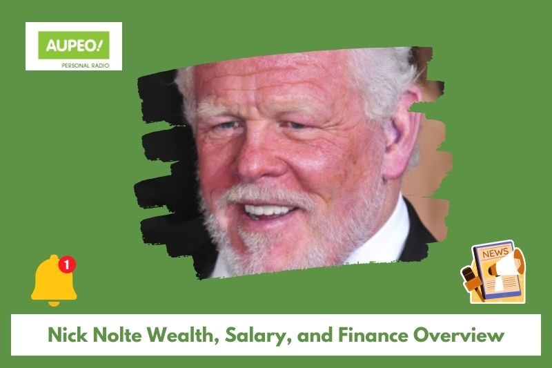 Nick Nolt's wealth, salary and finance review