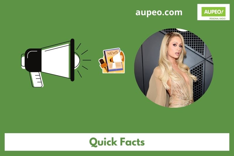 Quick facts of Paris Hilton