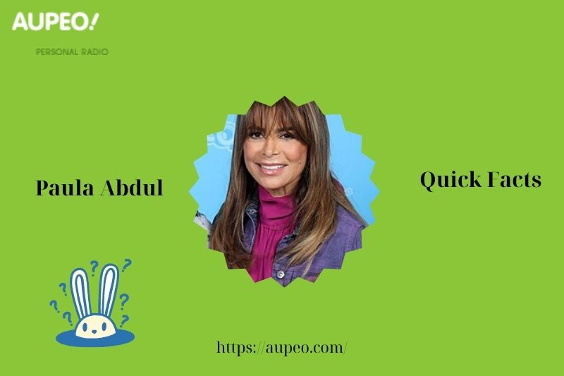 Paula Abdul's Quick Facts