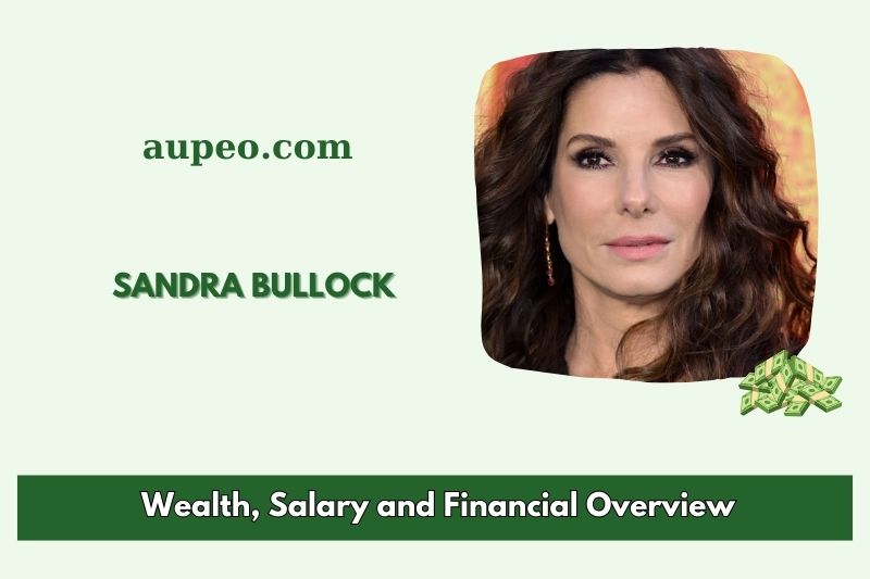 Sandra Bullock's wealth, salary and financial review